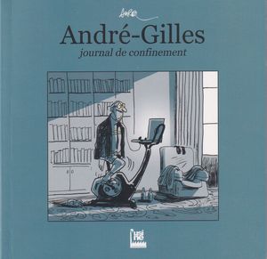 André-Gilles journal de confinement