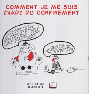 Comment je me suis évadé du confinement