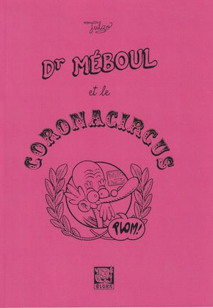 Dr Méboul et le coronacircus