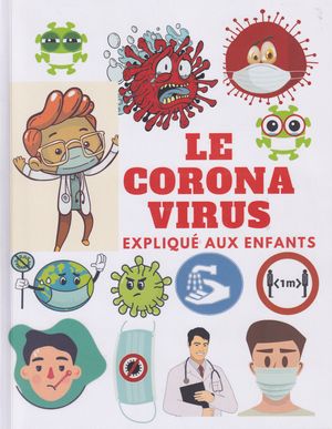 Le coronavirus expliqué aux enfants